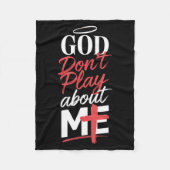 God Don't Play About Me Uplifting Sritual Expressi Fleecedecke (Vorderseite)