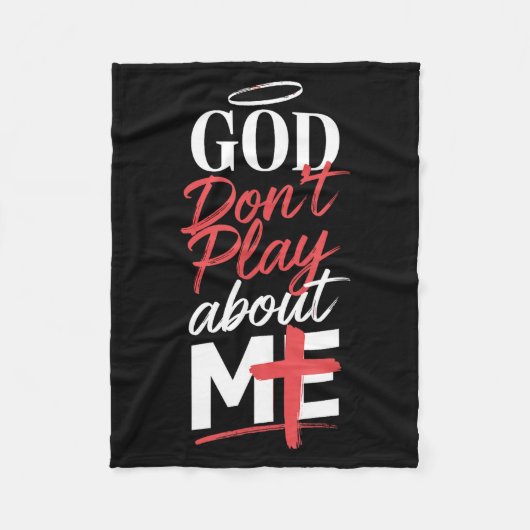 God Don't Play About Me Uplifting Sritual Expressi Fleecedecke (Vorderseite)