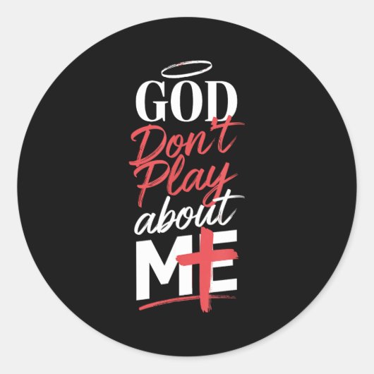 God Don't Play About Me Uplifting Sritual Expressi Runder Aufkleber (Vorderseite)