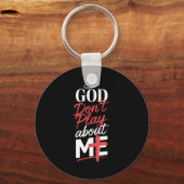 God Don't Play About Me Uplifting Sritual Expressi Schlüsselanhänger (Vorderseite)