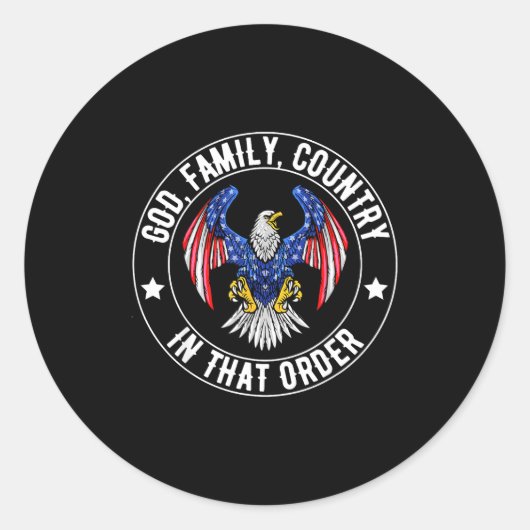 God Family Country In That Order Christian Patriot Runder Aufkleber (Vorderseite)