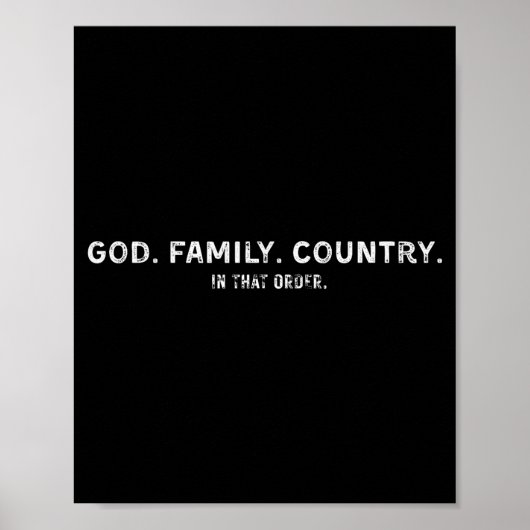 God Family Country In That Order Poster (Vorne)
