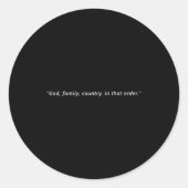 God, Family, Country. In That Order.  Runder Aufkleber (Vorderseite)