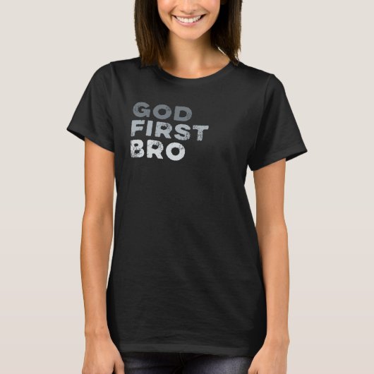 God First Bro Religious Bible Jesus Christian T-Shirt (Vorderseite)