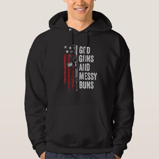 God Guns Messy Buns Christlich Pro Gun American F Hoodie (Vorderseite)