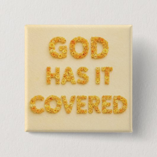God has it covered yellow flowers Christian faith Button (Vorderseite)