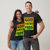 God Hasses Feds Funny Christlich T-Shirt (Unisex)