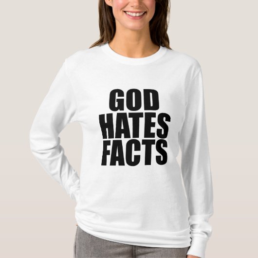 GOD HATES FACTS T-Shirt (Vorderseite)