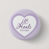 God Heals the Brokenhearted Light Purple Comfort Button (Vorderseite)