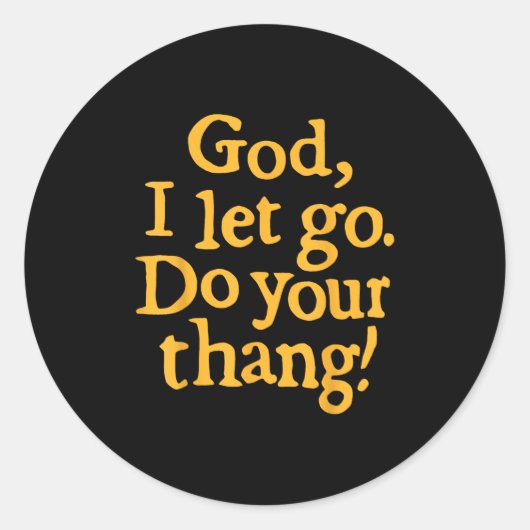 God I Let Go Do Your Thang Christian Faith Bible & Runder Aufkleber (Vorderseite)