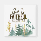 God is Faithful all the Time Magnet (Vorne)