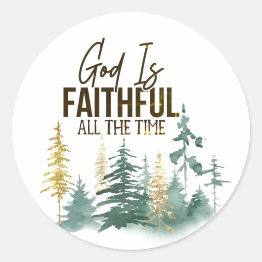 God is Faithful all the Time Runder Aufkleber (Vorderseite)