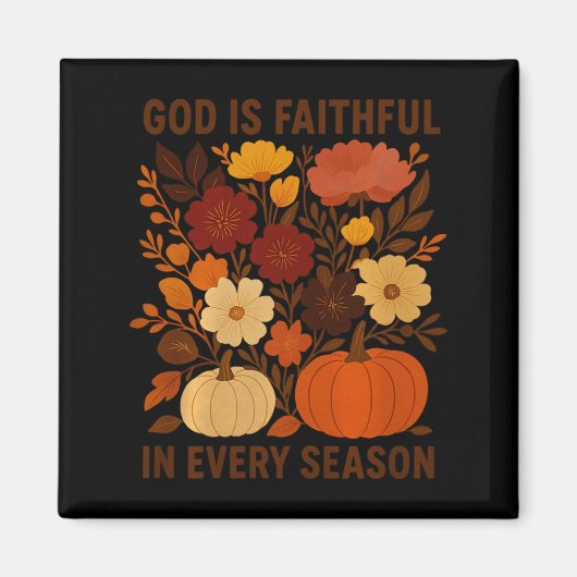 God Is Faithful In Every Season, Floral Fall Autum Magnet (Vorne)