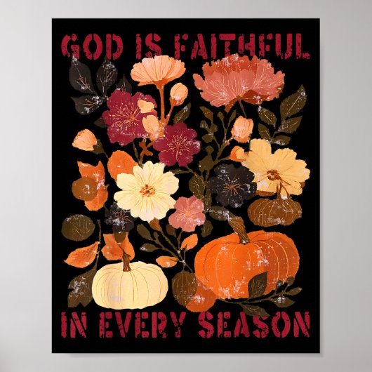God Is Faithful In Every Season Floral Fall Christ Poster (Vorne)