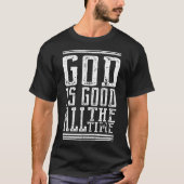 God is Good All the Mannschaft T-Shirt (Vorderseite)
