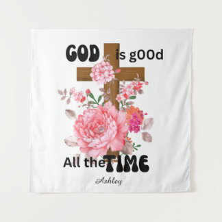God is good all the time Christian saying Wandteppich