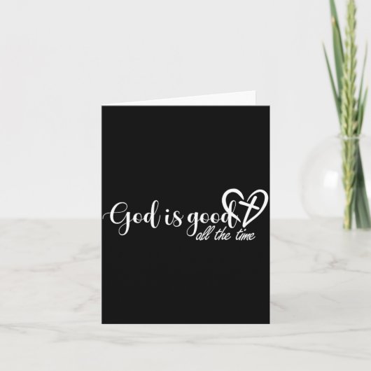 God Is Good All The Time Cross And Heart Christian Karte (Vorderseite)