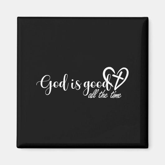 God Is Good All The Time Cross And Heart Christian Magnet (Vorne)