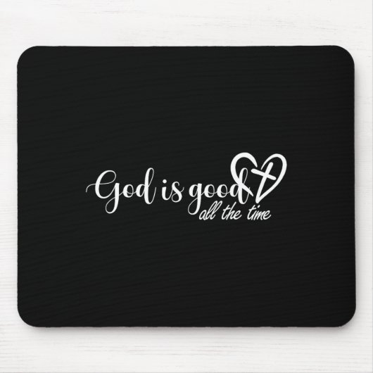 God Is Good All The Time Cross And Heart Christian Mousepad (Vorne)