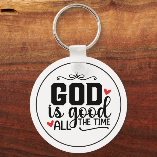 God Is Good All The Time Customizable Schlüsselanhänger (Vorderseite)