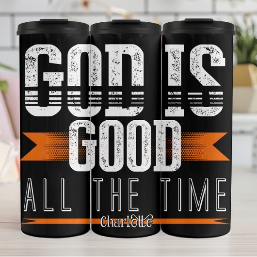 God Is Good All The Time Thermosbecher