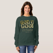 GOD IS GOOD BIBLE VERSE SWEATSHIRT (Vorne ganz)