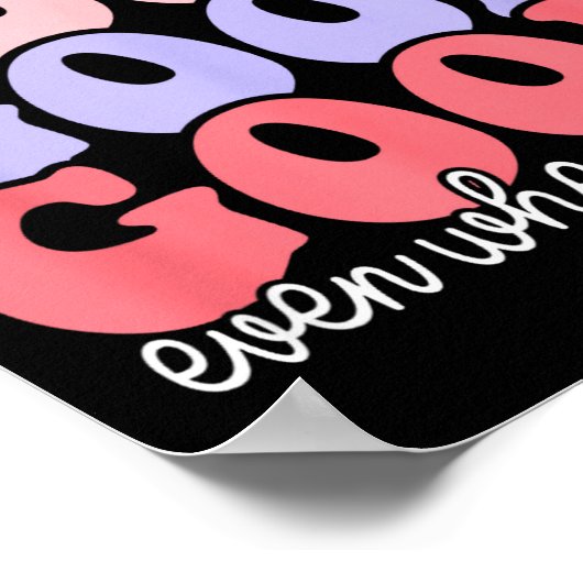 God Is Good Even When Life Isn't  Poster (Ecke)