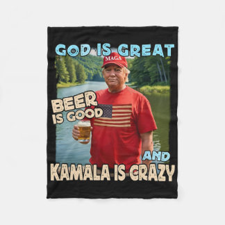 God Is Great Beer Is Good And Kamala Are Crazy Fun Fleecedecke