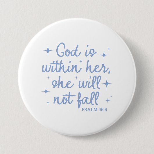 God Is In Her She Will Not Fall Psalm 46:5 Button (Vorderseite)