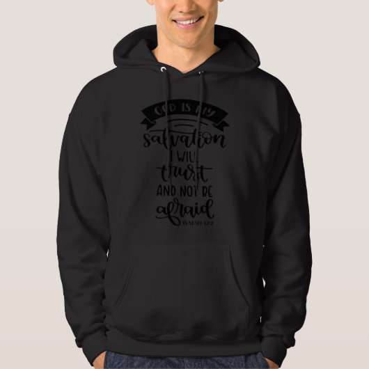 God Is My Salvation Religious Belief Conviction Fa Hoodie (Vorderseite)