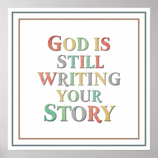 God Is Still Writing Your Story Colorful Hope Poster (Vorne)