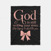 God Is Still Writing Your Story Stop Trying To Ste Fleecedecke (Vorderseite)