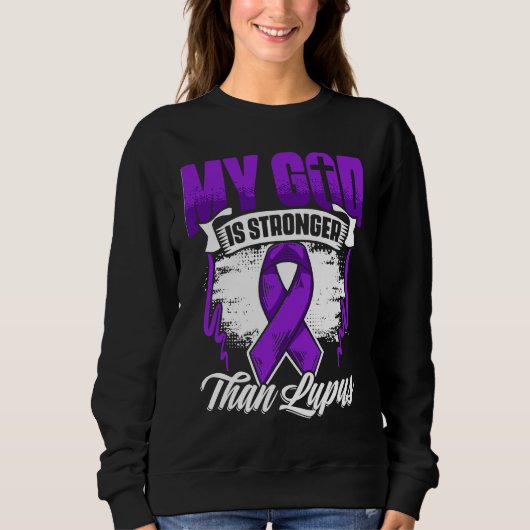God Is Stronger Than Lupus Purple Ribbon Lupus Awa Sweatshirt (Vorderseite)