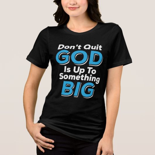 God Is Up To Something Big Christian Tri-Blend Shirt (Vorderseite)