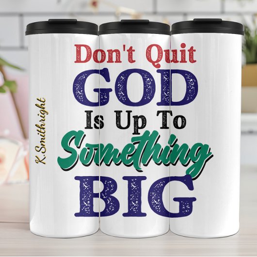 God Is Up To Something Big Thermosbecher