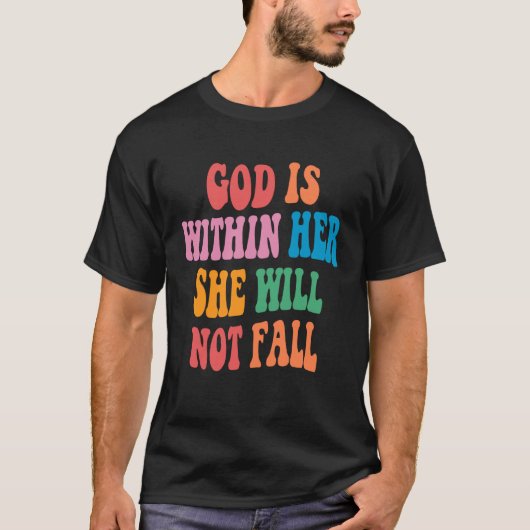 God is within her she will not fall Motivational q T-Shirt (Vorderseite)