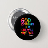 God Is Within Her She Will Not Fall Psalm 46-5  Button (Vorne & Hinten)