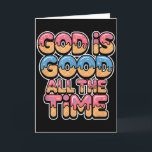 God ist die ganze Zeit gute christliche Eis-Drip  Karte<br><div class="desc">God Is Good All The Time christliches Eis-Drip-Style</div>