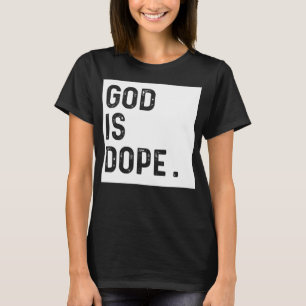 GOD IST DOPE WEISS Funny Christlich Faith Glaube G T-Shirt