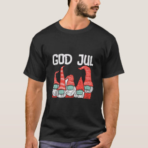 God Jul Gnomes in Mask Christmas Xmas Quarantine P T-Shirt