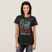 God Knew My Heart Needed You Romantic Message Grap T-Shirt (Vorne ganz)