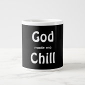 God made me Chill Jumbo-Tasse (Vorderseite)