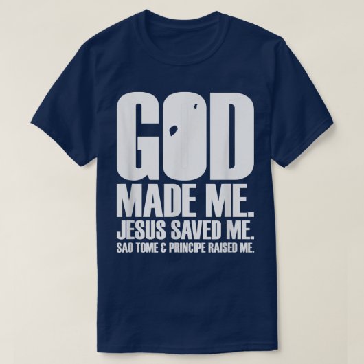 God Made Me T-Shirt (Design vorne)
