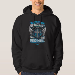 God Made The Strongest And Named Them Mendenhall Hoodie