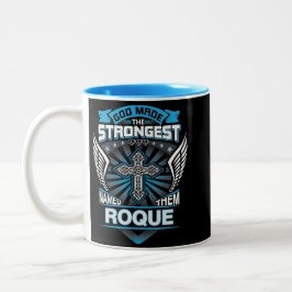 God Made The Strongest And Named Them Roque Zweifarbige Tasse