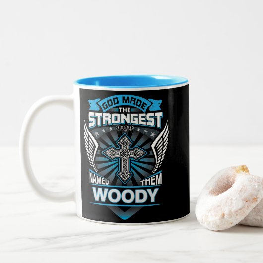 God Made The Strongest And Named Them Woody Zweifarbige Tasse (Mit Donut)