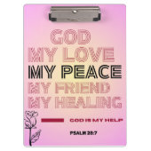   God, My Love & Help Psalm 28:7  Klemmbrett (Vorderseite)