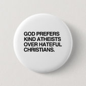 GOD PRÄFERS KIND ATHEISTS BUTTON (Vorderseite)