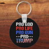 God Pro Life Pro Gun Pro Trump - Patriotische Trum Schlüsselanhänger (Vorderseite)