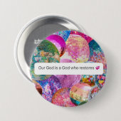 God Restores Christian Faith Disco Ball Button (Vorne & Hinten)